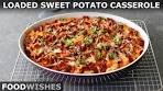 Loaded Sweet Potato Casserole | Food Wishes