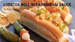 Lobster Roll with Pad Thai Sauce | Watcharee's Thai Cuisine