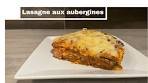 ma recette de lasagnes aux aubergines "my eggplant lasagna ...