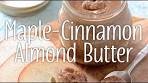 Maple-Cinnamon Almond Butter