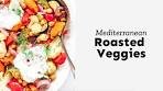 Mediterranean Roasted Vegetables (With Dill Yogurt Sauce)