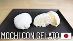 MOCHI CON GELATO | MOCHI ICE CREAM ...