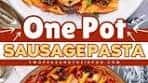 One Pot Sausage Pasta