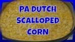 PA DUTCH SCALLOPED CORN CASSEROLE