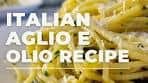 PASTA AGLIO E OLIO (CLASSIC ITALIAN RECIPE)