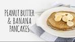 Peanut Butter & Banana Pancakes