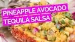 Pineapple Avocado & Tequila Salsa Recipe