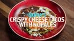 #PumpUpElSabor - Crispy Cheese Tacos with Nopales ...