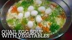 QUAIL EGG SOUP with VEGETABLE.Quick and Easy to Cook