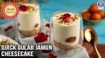 Quick Gulab Jamun Cheesecake | Diwali Delicious Dessert ...