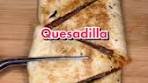 Recette : Cheesy Quesadilla | Délicieuse recette de ...