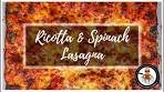 Ricotta & Spinach Lasagna