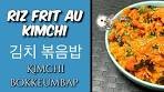 Riz Frit Kimchi - 김치 볶음밥 Bokkeumbap - THE BEST ...
