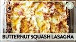 Roasted Butternut Squash Lasagna