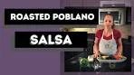 Roasted Poblano Salsa | Spicy | Easy & Delicious