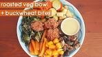 Roasted Veggie Bowls with Buckwheat Bites and Coconut ...