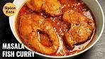 ROHU MASALA FISH CURRY | MASALA FISH CURRY ...