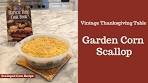 SCALLOPED CORN RECIPE! Thanksgiving food ideas for a ...