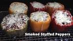 Smoked Stuffed Peppers Recipe | Stuffed Peppers On The ...