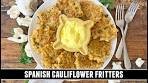 Spanish Cauliflower Fritters | Quick & EASY Crispy Fritters ...