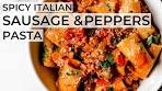 SPICY ITALIAN SAUSAGE AND PEPPERS PASTA | 30 ...