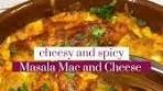 Spicy Masala Mac and Cheese Recipe
