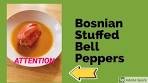 Stuffed Bell Peppers Bosnian Recipe “Punjene Paprike ...