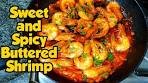 Sweet and Spicy Garlic Buttered Shrimp | Quick and Easy ...