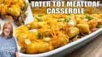 TATER TOT MEATLOAF CASSEROLE | How To Make a Tater ...