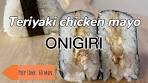 Teriyaki chicken mayo onigiri. Perfect for lunch bag and picnic ...