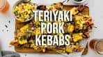 Teriyaki Pork Skewers