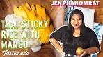 Thai Sticky Rice With Mango | Good Times with Jen