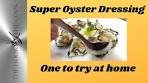THE BEST OYSTER DRESSING SO SIMPLE SO TASTY | How ...