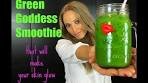 The Green Goddess Smoothie - That Gives Your Skin a ...