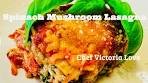 the most Scrupmtious SPINACH MUSHROOM LASAGNA with ...