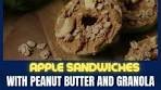 These easy Apple Sandwiches with Almond Butter & Granola ...