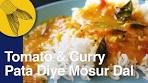 Tomato & Curry Pata diye Masoor Dal