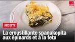 Une spanakopita qui croustille - Les recettes de François ...