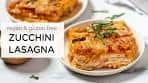 VEGAN ZUCCHINI LASAGNA ‣‣ low carb & not watery!