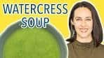 Watercress Soup - How to Cook Watercress - Watercress ...