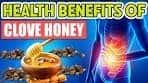 12 Wonderful Health Benefits of Clove-Infused Honey And ...