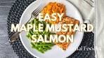15 Minute Maple Mustard Salmon - Quick and Healthy Dinner ...