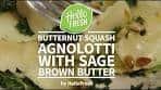 20-Min Butternut Squash Agnolotti with Sage Brown Butter by ...