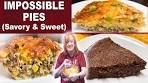 3 IMPOSSIBLE PIE Recipes Savory & Sweet