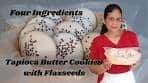 4 Ingredients The Best Tapioca Butter Cookies - Gluten Free ...