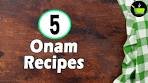 5 Onam Recipes | Onam Sadhya Recipes | Onam Sadya ...