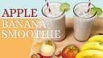 APPLE BANANA SMOOTHIE | CH SECRET RECIPES