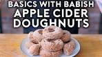 Apple Cider Donuts | Basics with Babish