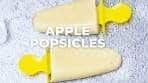 APPLE POPSICLES l TODDLER FRIENDLY 3 INGREDIENT ...