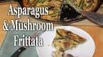 Asparagus and Mushroom Frittata